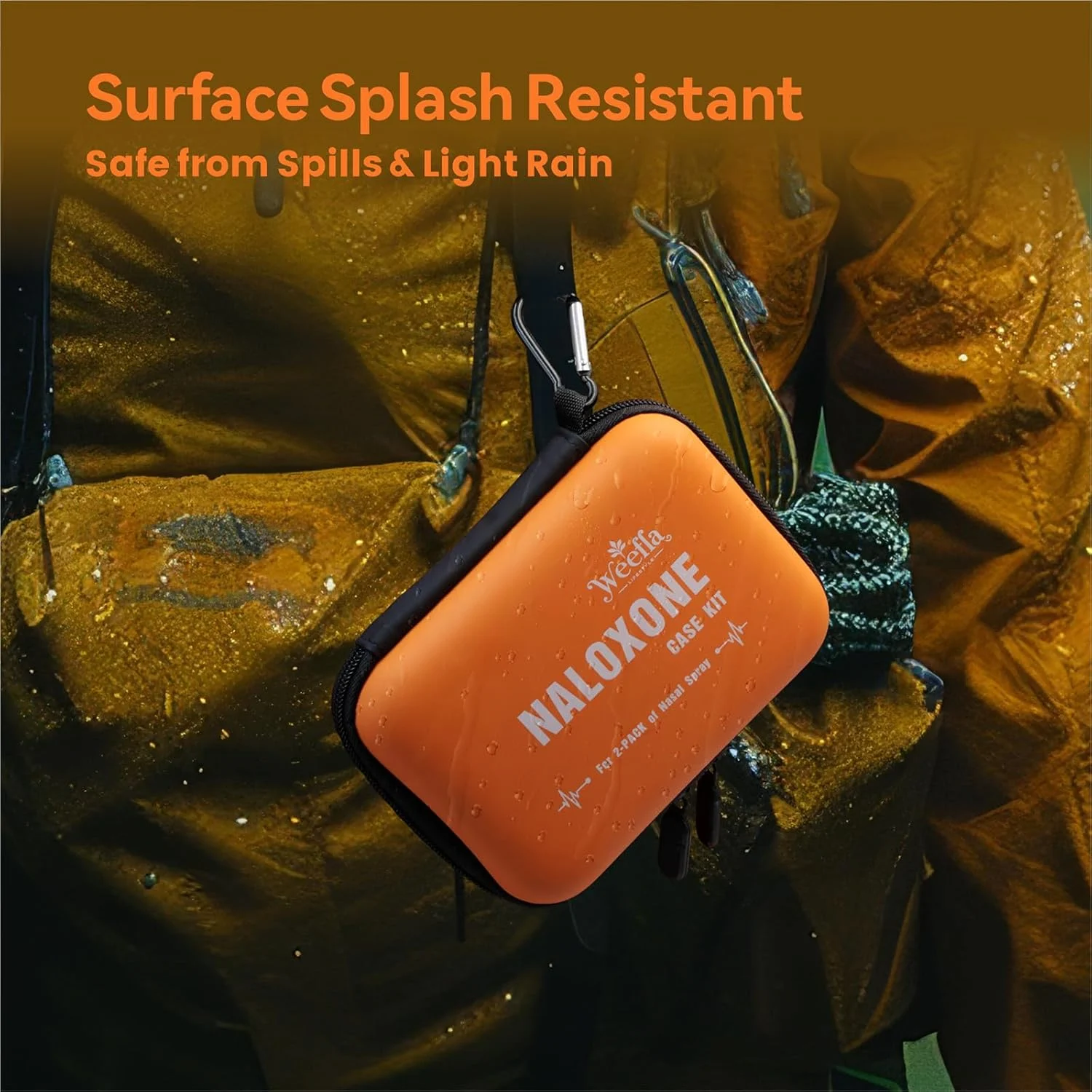 An orange Naloxone case hangs from a persons raincoat, splashed with water droplets. Text above reads, Surface Splash Resistant - Safe from Spills & Light Rain.